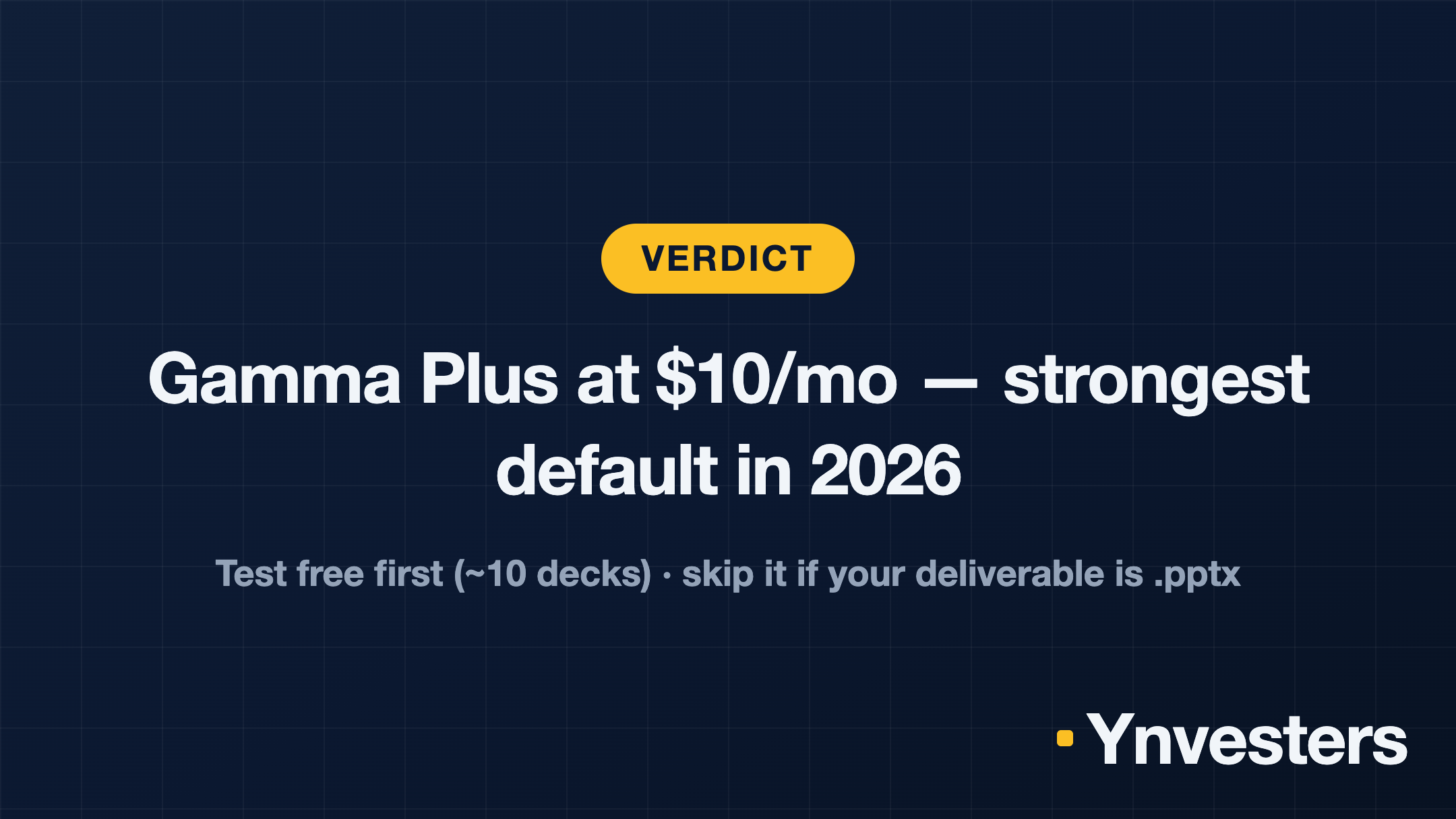 Verdict: Gamma Plus at $10/mo — strongest default in 2026